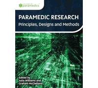 Paramedic Research - Principles, Designs and Methods