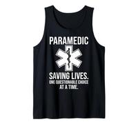 Paramedic Saving Lives One Questionable Choice At A Time Tank Top