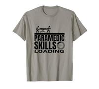 Paramedic Skills Loading Funny EMS EMT Paramedic T-Shirt