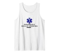 Paramedic Skills Loading Funny EMS EMT Paramedic Tank Top