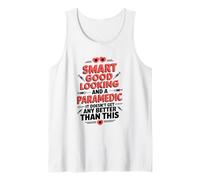 Paramedic Smart Good Looking EMT and Emergency Responder Tank Top