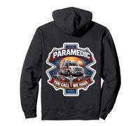 Paramedic You Call We Haul Funny EMT Medic EMS Quote Saying Pullover Hoodie