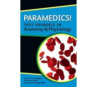 Paramedics! Test yourself in anatomy and physiology
