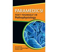 Paramedics! Test yourself in pathophysiology (Nurses! Test Yourself In...)