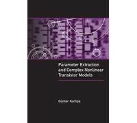 Parameter Extraction and Complex Nonlinear Transistor Models