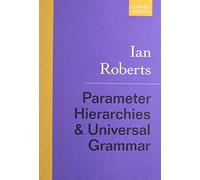 Parameter Hierarchies and Universal Grammar