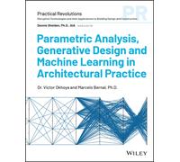 Parametric Analysis, Generative Design and Machine Learning in Architectural Practice