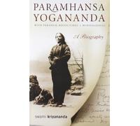 Paramhansa Yogananda A Biography