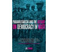 Paramilitarism and the Assault on Democracy in Haiti