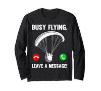 Paramotor Busy Flying Leave A Message Funny Paramotor Long Sleeve T-Shirt