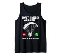 Paramotor Flight Sorry I Missed Your Call Funny Paramotor Tank Top