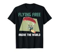 Paramotor Flying Free Above The World Funny Paramotors T-Shirt