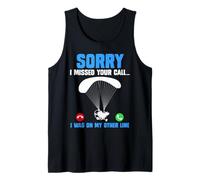 Paramotor Sorry Missed Your Call Funny Paramotors Tank Top