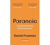 Paranoia - Self-Help Guide to Cultivating Trust & Overcoming Mistrust and Anxiety