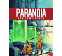 Paranoia RPG: 404 Compendium