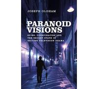 Paranoid Visions: Spies, Conspiracies and the Secret State in British Television Drama