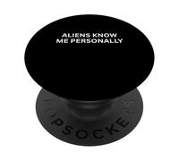 Paranormal Aliens Know Personally Haunting Saying PopSockets Adhesive PopGrip
