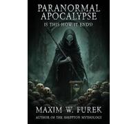 Paranormal Apocalypse: Is This How It Ends?