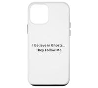 Paranormal Believe in Ghosts… They Follow Me Case for iPhone 12 mini