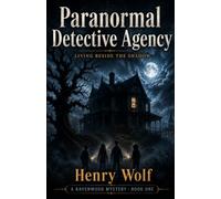 Paranormal Detective Agency: Living Beside the Shadow: 1 (Ravenwood Mysteries)