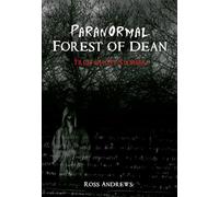 Paranormal Forest of Dean