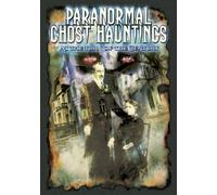 Paranormal Ghost Hauntings At The Turn Of The Century [DVD]