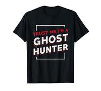 Paranormal Ghost Hunting Spooky Trust Me I'm A Ghost Hunter T-Shirt