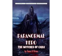 Paranormal Hero: The Witches Of Cara: 6 (Literally Immersive Gamebooks)