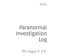 Paranormal Investigation Log: 100 Pages 6" X 9"