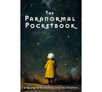 Paranormal Investigation Log Book: A Paranormal Field Guide Notebook for Ghost Hunters, Cryptid Enthusiasts and Alien Lovers | Track and Record Supernatural Experiences & Unexplained Phenomena