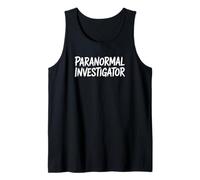 Paranormal Investigator - Funny Ghost Hunting Tank Top