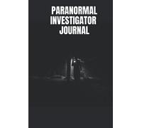 Paranormal Investigator Journal: Paranormal Ghost Hunting Equipment - For Paranormal Spirit Investigators - Demonologist