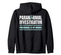 Paranormal Is My Normal - Paranormal Investigator Zip Hoodie