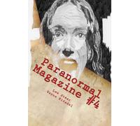 Paranormal Magazine #4: The Ghost Hunting Magazine