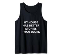 Paranormal My House Has Better Stories Than Haunting Saying Tank Top