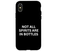 Paranormal Not All Spirits Are In Bottles Haunting Saying Case for iPhone X/XS