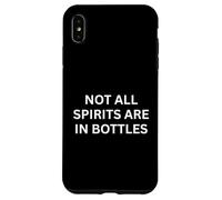Paranormal Not All Spirits Are In Bottles Haunting Saying Case for iPhone XS Max