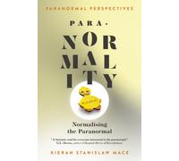 Paranormal Perspectives: PARA-NORMALITY : Normalising the Paranormal