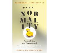 Paranormal Perspectives: PARA∙NORMALITY: Normalising the Paranormal
