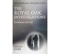 Paranormal Perspectives - The Royal Oak Investigations: The Eternal Last Call