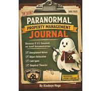 Paranormal Property Management Journal: A Humorous Household Ghost Activity Logbook
