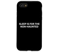 Paranormal Sleep Is for the Non-Haunted Haunting Saying Case for iPhone SE (2020) / 7/8