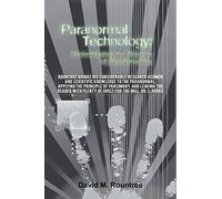 Paranormal Technology: Understanding the Science of Ghost Hunting