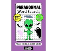 Paranormal Word Search Puzzle Book: 50+ Fun & Easy-to-Read Puzzles Exploring Ghosts, UFOs & The Unexplained, Gift for Paranormal Investigators & Mystery Fans, Adults, Seniors & Teens