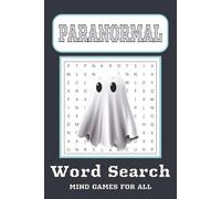 Paranormal Word Search Puzzle Book: Word Searched with Easy to Read Print about Hauntings, Mystery, ESP and More | 6 x 9 inches, 110 Pages | 50+ Puzzles … Gift for Vacation, Holiday and Free Times