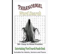 Paranormal Word Search Puzzle Book: Word Searches with Easy to Read print about Ghosts, Paranormal, Spooky Stuff and More | 6x9 inches, 110 pages | ... | A perfect getaway from your digital devices
