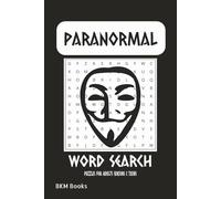 Paranormal Word Search Puzzle Book: Word Searches with easy to Read Print about Paranormal, Spirits, Haunted Locations, Creepy Creatures and More 6x9 ... Gift for Vacations, Holidays and Free Times