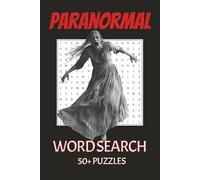 Paranormal Word Search Puzzle Book: Word Searches with Easy to Red Print about the Paranormal, Ghosts, Witches and More | 6x9 inches, 110 pages | 50+ ... Gift for Vacations, Holidays and Free Time