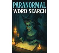 Paranormal Word Search Puzzle Book: Words Searches With Easy to Read Print About the Paranormal, Ghosts, UFOs, and More! | 6 x 9 inches, 110 pages | Gift for Vacations, Holidays and Free Time