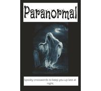 Paranormal: Word Search Puzzles about the Paranormal, Supernatural and more | 50 + puzzles, 6 x 9 inches | Great For Those Lonely Winter Nights or A Gift for All Occasions.